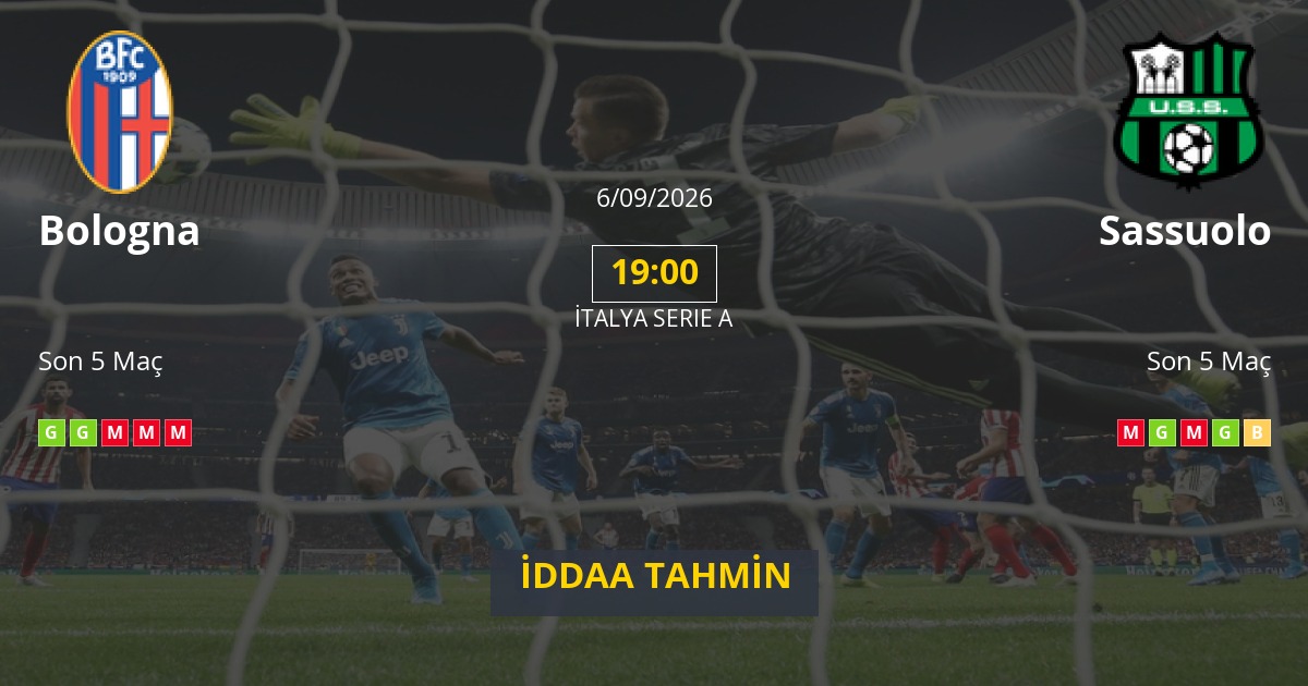 Bologna Sassuolo İddaa Maç Tahmini 06 Eylül 2026
