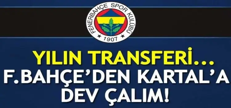 Fenerbahçe'den Beşiktaş'a yılın transfer çalımı!j