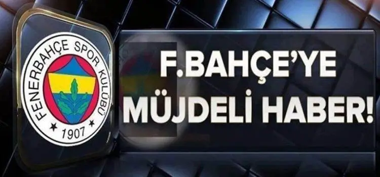 Fenerbahçe'ye müjdeli haber geldi1