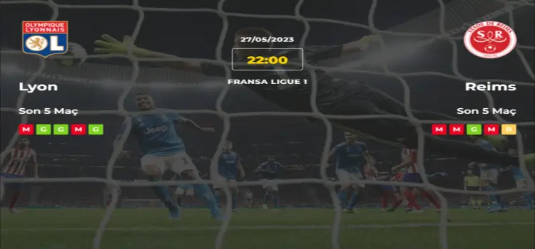 Lyon Reims İddaa Maç Tahmini 27 Mayıs 2023