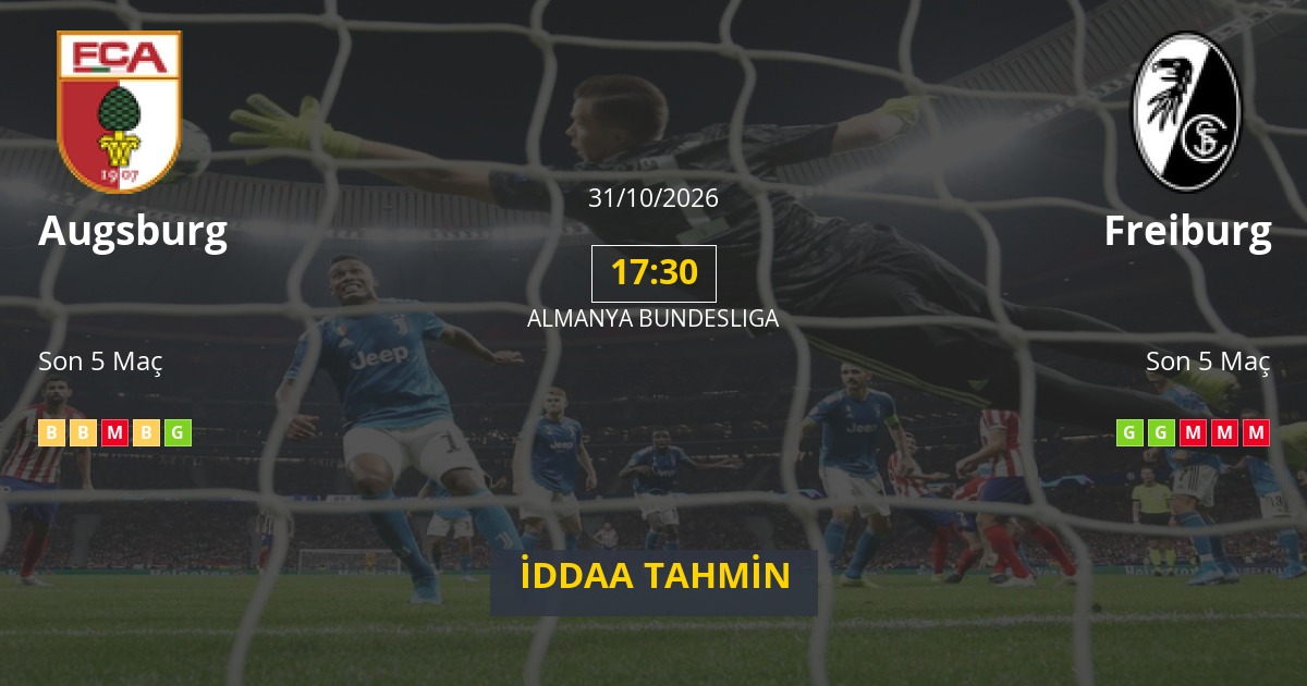 Augsburg Freiburg İddaa Maç Tahmini 31 Ekim 2026