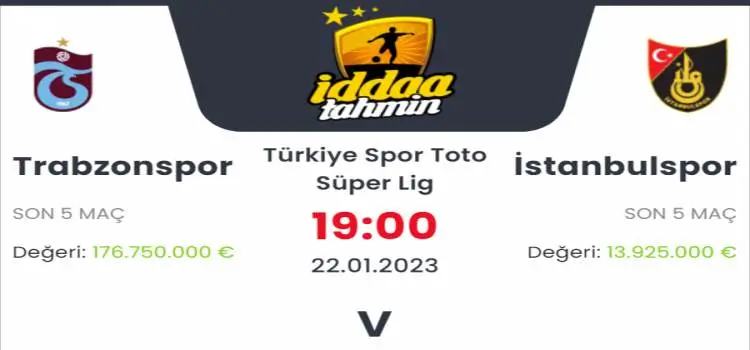 Trabzonspor İstanbulspor İddaa Maç Tahmini 22 Ocak 2023