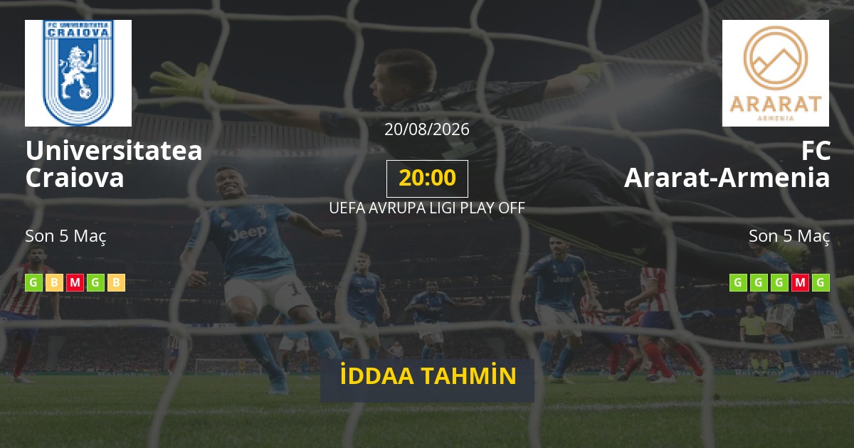 Universitatea Craiova FC Ararat-Armenia İddaa Maç Tahmini 20 Ağustos 2026