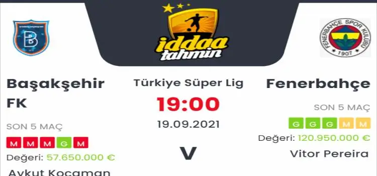 Başakşehir Fenerbahçe İddaa Maç Tahmini 19 Eylül 2021