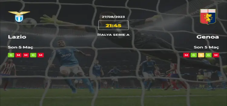 Lazio Genoa İddaa Maç Tahmini 27 Ağustos 2023