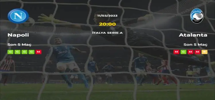 Napoli Atalanta İddaa Maç Tahmini 11 Mart 2023