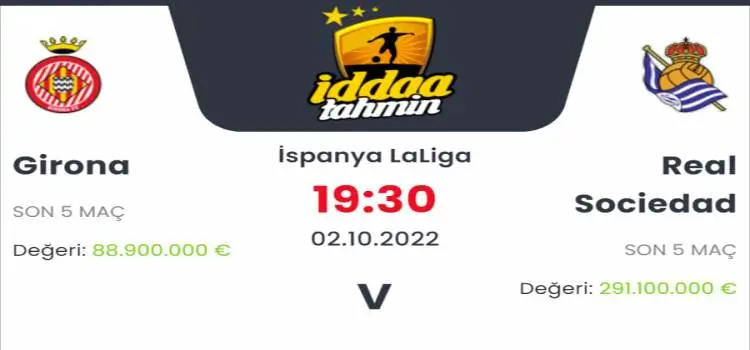 Girona Real Sociedad İddaa Maç Tahmini 2 Ekim 2022