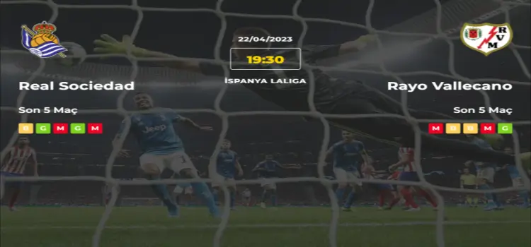 Real Sociedad Rayo Vallecano İddaa Maç Tahmini 22 Nisan 2023