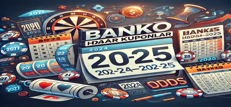 Banko İddaa Hazır Kuponlar 2024-2025