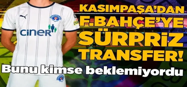 Bunu kimse bellemiyordu... Kasımpaşa'dan Fenerbahçe'ye sürpriz transfer!