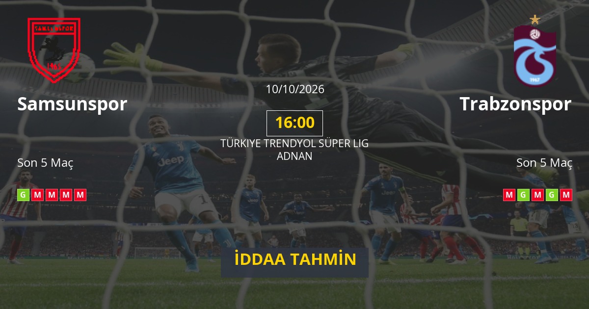 Samsunspor Trabzonspor İddaa Maç Tahmini 10 Ekim 2026