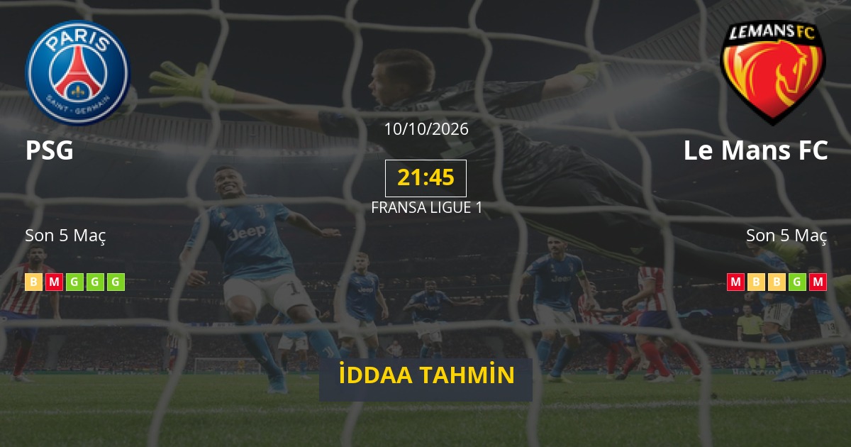 PSG Le Mans FC İddaa Maç Tahmini 10 Ekim 2026