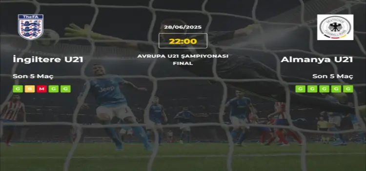 İngiltere Almanya U21 İddaa Maç Tahmini 28 Haziran 2025