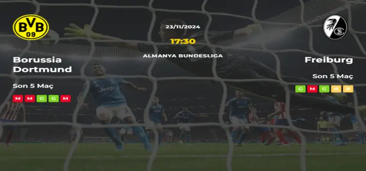 Borussia Dortmund Freiburg İddaa Maç Tahmini 23 Kasım 2024