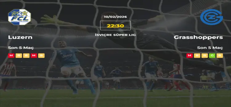 Luzern Grasshoppers İddaa Maç Tahmini 10 Şubat 2026