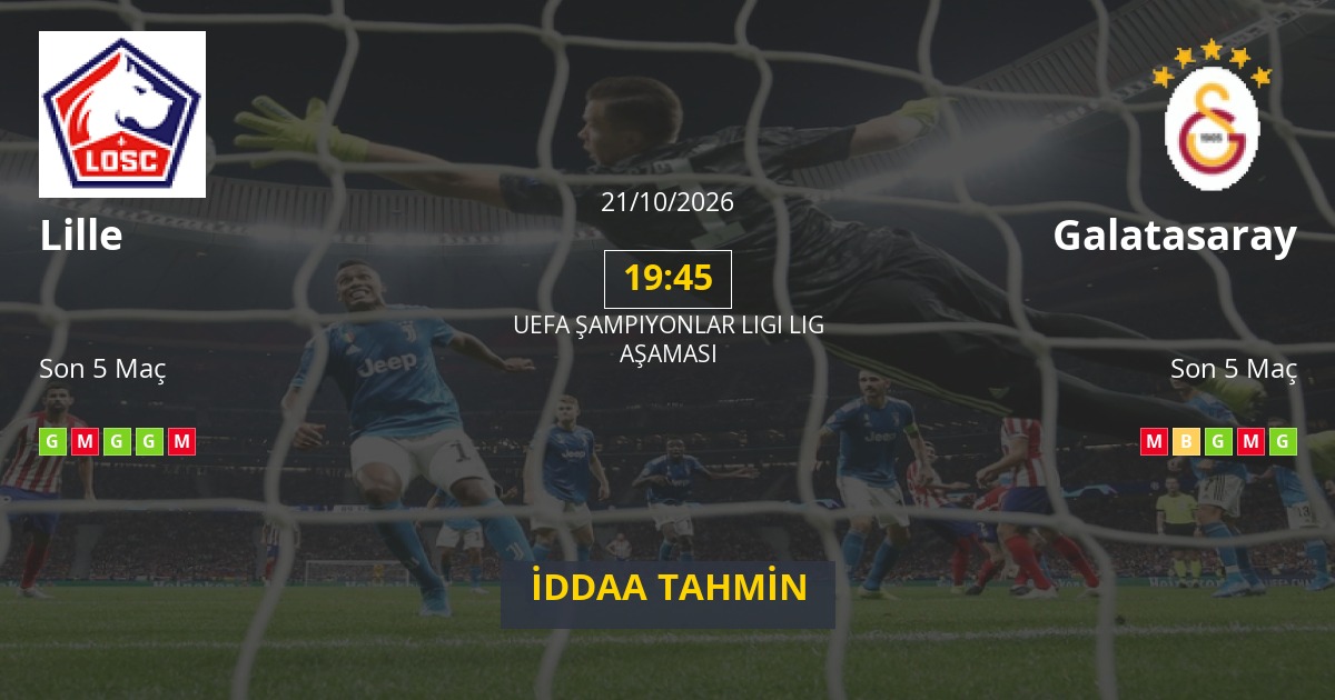 Lille Galatasaray İddaa Maç Tahmini 21 Ekim 2026