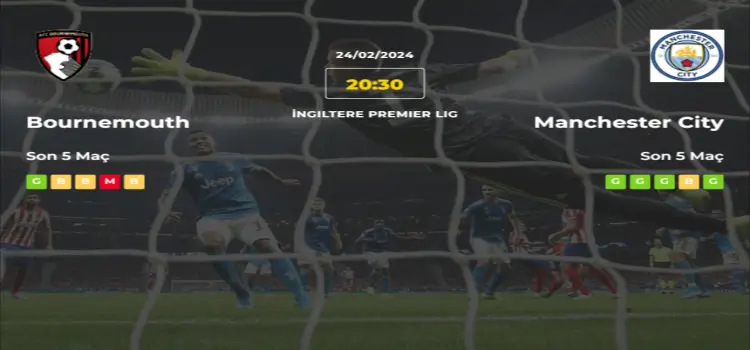 Bournemouth Manchester City İddaa Maç Tahmini 24 Şubat 2024
