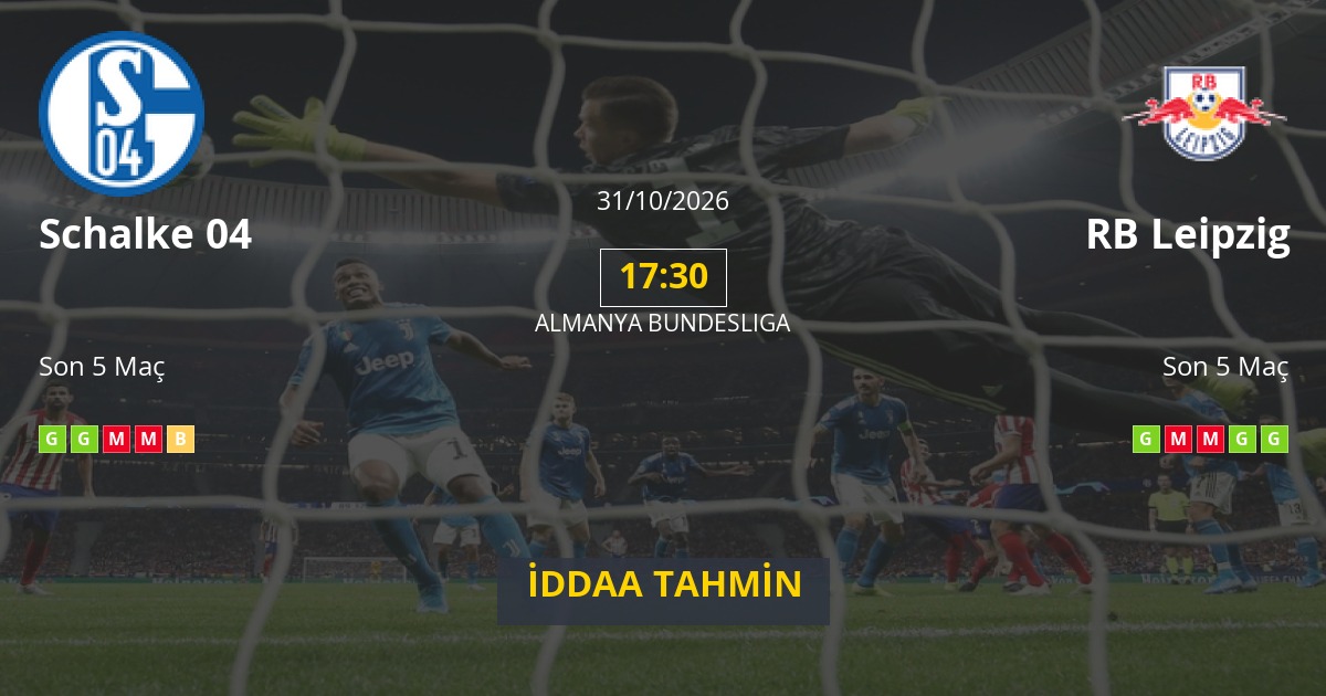 Schalke 04 RB Leipzig İddaa Maç Tahmini 31 Ekim 2026