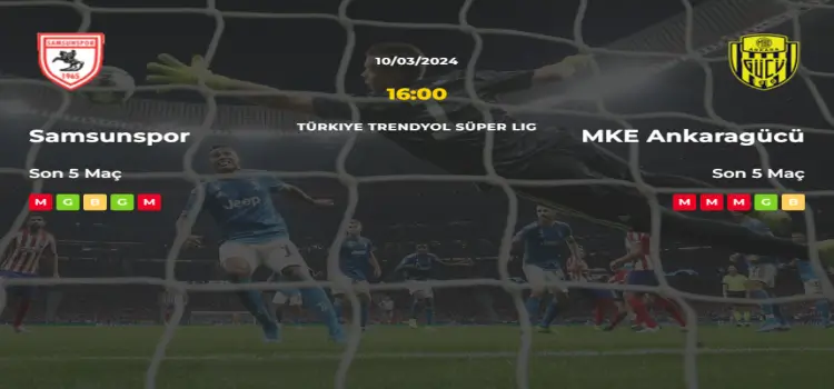 Samsunspor Ankaragücü İddaa Maç Tahmini 10 Mart 2024