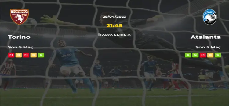 Torino Atalanta İddaa Maç Tahmini 29 Nisan 2023