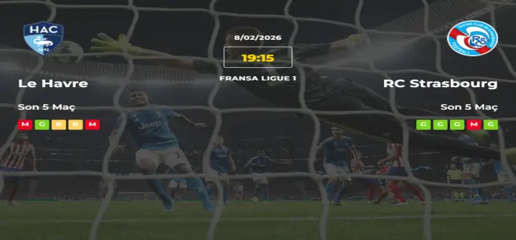 Le Havre Strasbourg İddaa Maç Tahmini 8 Şubat 2026