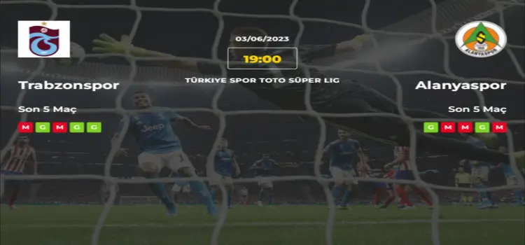 Trabzonspor Alanyaspor İddaa Maç Tahmini 3 Haziran 2023