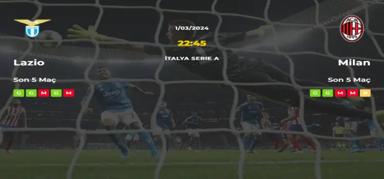 Lazio Milan İddaa Maç Tahmini 1 Mart 2024
