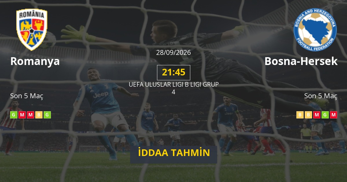 Romanya Bosna-Hersek İddaa Maç Tahmini 28 Eylül 2026