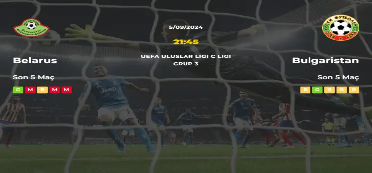 Belarus Bulgaristan İddaa Maç Tahmini 5 Eylül 2024