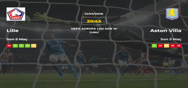 Lille Aston Villa İddaa Maç Tahmini 12 Mart 2026