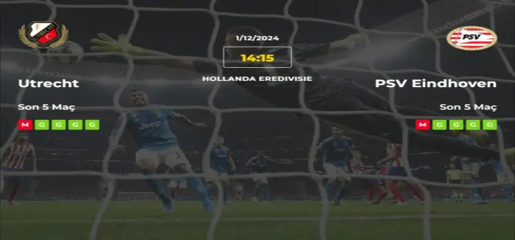 Utrecht PSV Eindhoven İddaa Maç Tahmini 1 Aralık 2024