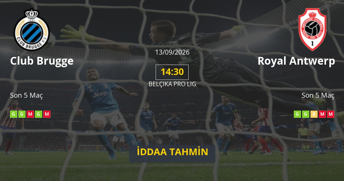Club Brugge Royal Antwerp İddaa Maç Tahmini 13 Eylül 2026