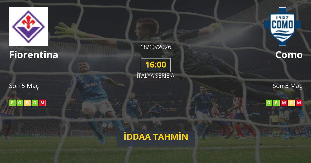 Fiorentina Como İddaa Maç Tahmini 18 Ekim 2026