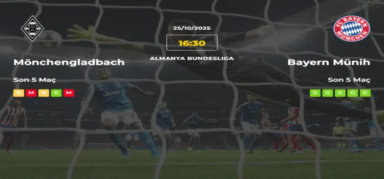 Mönchengladbach Bayern Münich İddaa Maç Tahmini 25 Ekim 2025