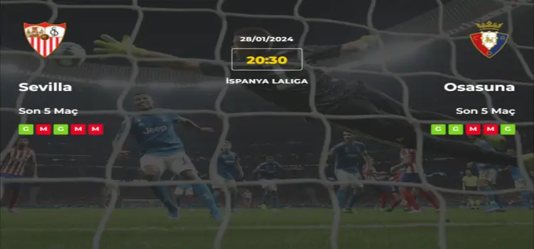 Sevilla Osasuna İddaa Maç Tahmini 28 Ocak 2024