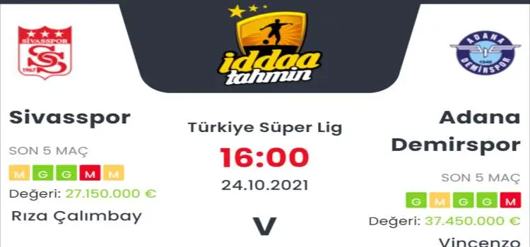 Sivasspor Adana Demirspor İddaa Maç Tahmini 24 Ekim 2021