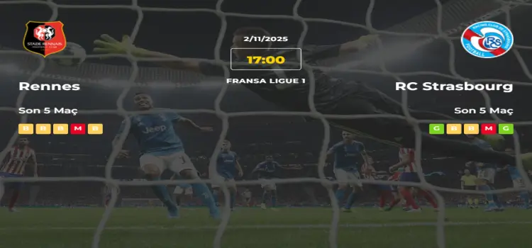 Rennes Strasbourg İddaa Maç Tahmini 2 Kasım 2025