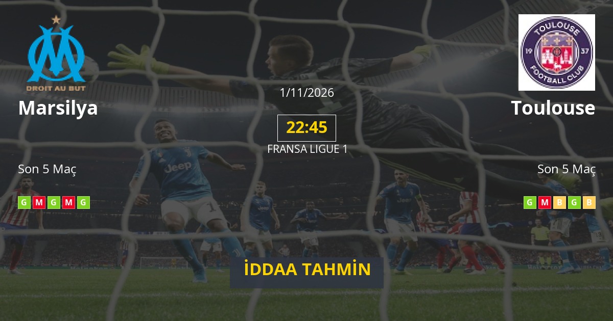 Marsilya Toulouse İddaa Maç Tahmini 01 Kasım 2026