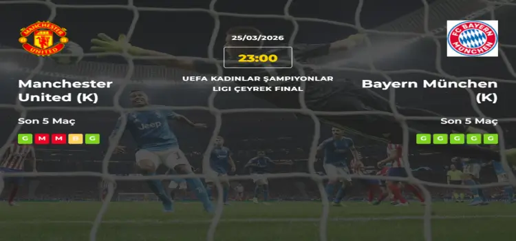 Manchester United Bayern Münich İddaa Maç Tahmini 25 Mart 2026