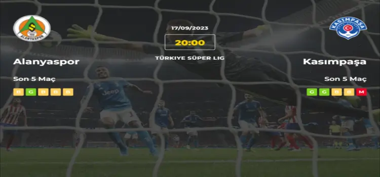 Alanyaspor Kasımpaşa İddaa Maç Tahmini 17 Eylül 2023