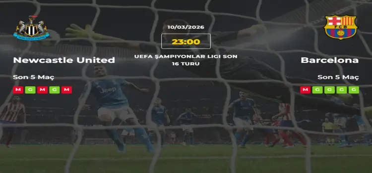 Newcastle United Barcelona İddaa Maç Tahmini 10 Mart 2026