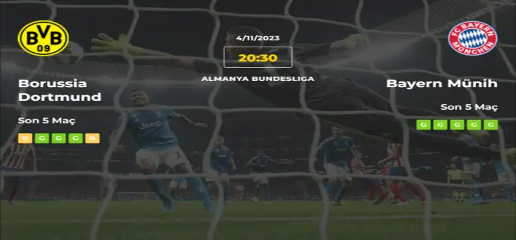 Borussia Dortmund Bayern Münich İddaa Maç Tahmini 4 Kasım 2023