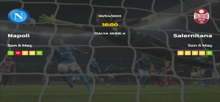 Napoli Salernitana İddaa Maç Tahmini 30 Nisan 2023