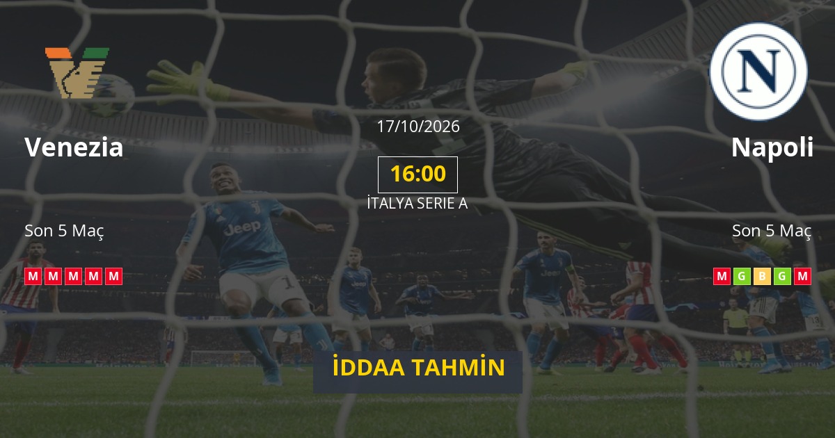Venezia Napoli İddaa Maç Tahmini 17 Ekim 2026