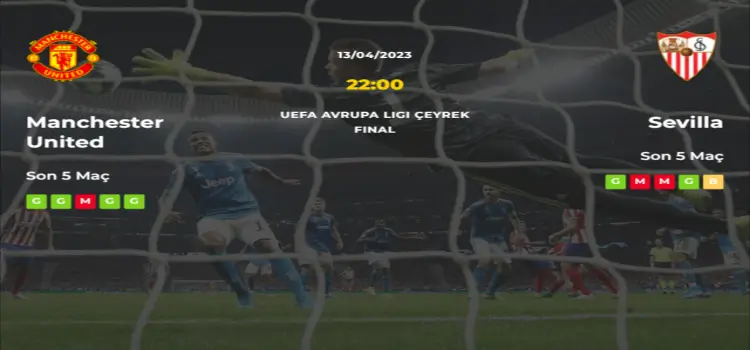 Manchester United Sevilla İddaa Maç Tahmini 13 Nisan 2023