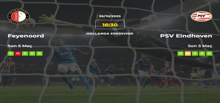 Feyenoord PSV Eindhoven İddaa Maç Tahmini 26 Ekim 2025