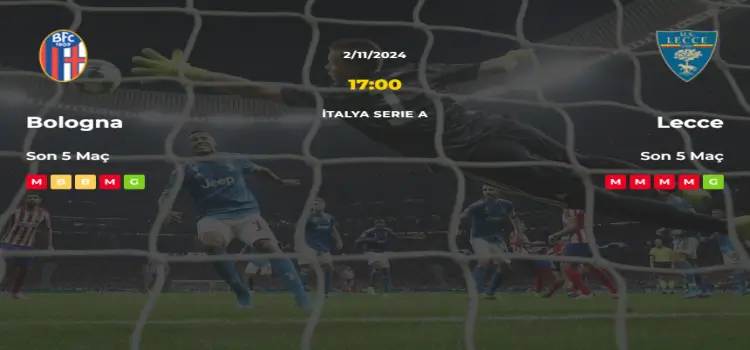 Bologna Lecce İddaa Maç Tahmini 2 Kasım 2024
