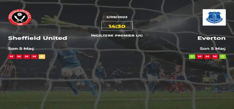Sheffield United Everton İddaa Maç Tahmini 2 Eylül 2023