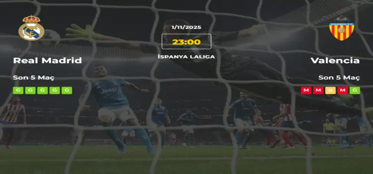 Real Madrid Valencia İddaa Maç Tahmini 1 Kasım 2025