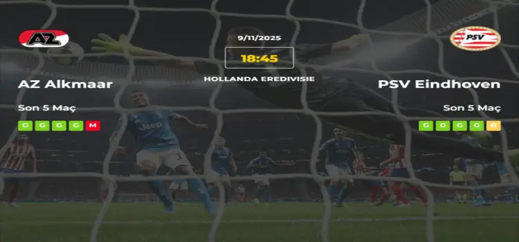 AZ Alkmaar PSV Eindhoven İddaa Maç Tahmini 9 Kasım 2025